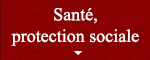 Santé, protection sociale